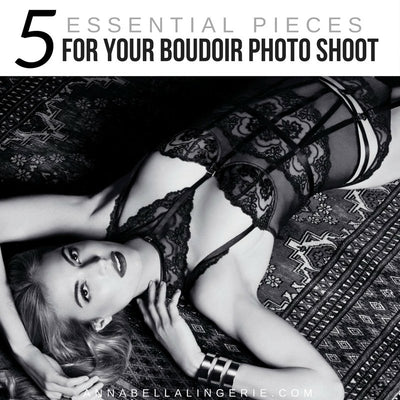 5 Essential Pieces for Your Boudoir Photo Shoot