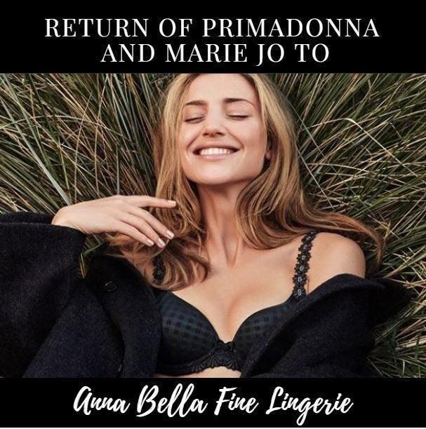 Return of PrimaDonna and Marie Jo to Anna Bella Fine Lingerie